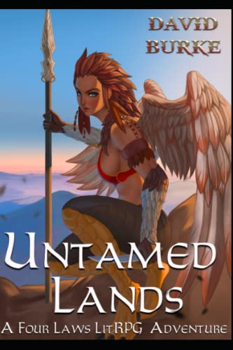 Untamed Lands: A Four Laws Litrpg Adventure Untamed Lands: A Four Laws Litrpg Adventure