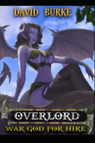 War God for Hire- Overlord: A Reincarnation, Cultivation Adventure War God for Hire- Overlord: A Reincarnation, Cultivation Adventure