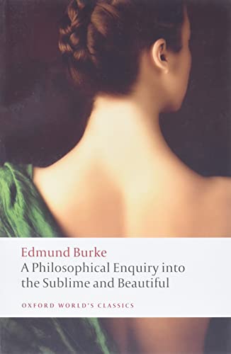 A Philosophical Enquiry into the Sublime and Beautiful (Oxford World's Classics)