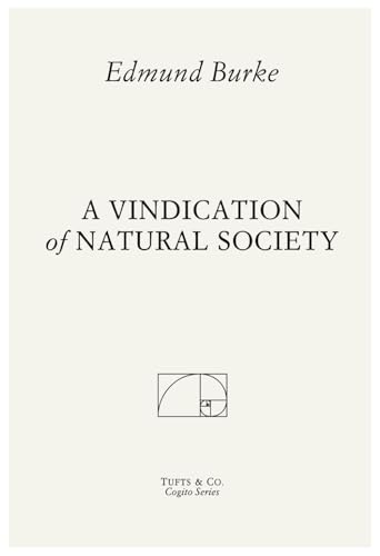 A Vindication of Natural Society A Vindication of Natural Society von Independently published