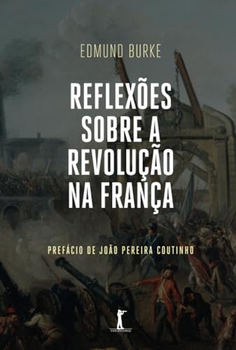 Reflexões sobre a Revolução na França Reflexões sobre a Revolução na França