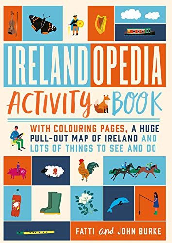 Irelandopedia Activity Book: With colouring pages, a huge pull-out map of Ireland and lots of things to see and do von Gill Books