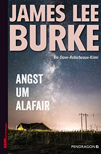 Angst um Alafair: Ein Dave Robicheaux-Krimi, Band 20 von Pendragon