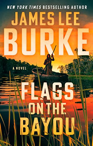 Flags on the Bayou: A Novel Flags on the Bayou: A Novel