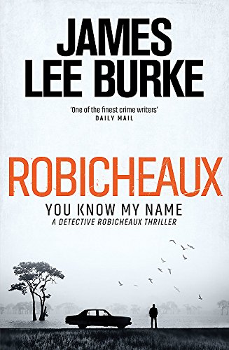 Robicheaux: You Know My Name (Dave Robicheaux)