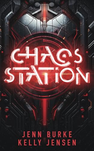 Chaos Station: M/M Space Opera Second Chance Romance von Ghost Ship Books