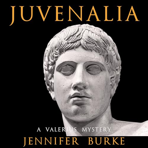 Juvenalia (Valerius Mysteries, 2) von Blackstone Pub