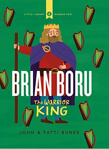 Brian Boru: The Warrior King (Little Library, 2, Band 2) von Gill Books