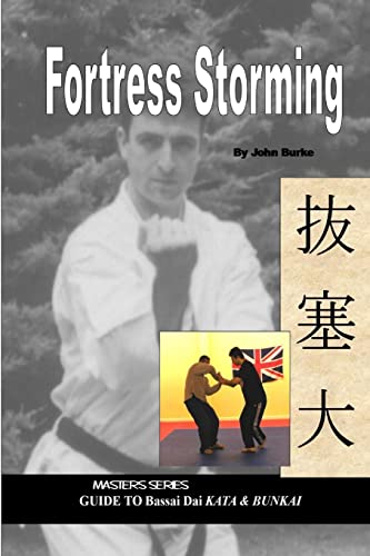 Fortress Storming: Masters Series Guide to Bassai Dai Kata and Bunkai von Lulu.com