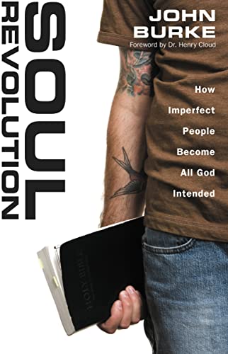Soul Revolution: How Imperfect People Become All God Intended Soul Revolution: How Imperfect People Become All God Intended von Zondervan