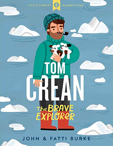 Tom Crean - The Brave Explorer (Little Library, 4, Band 4)