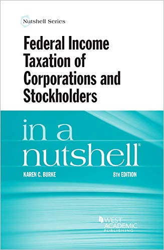 Federal Income Taxation of Corporations and Stockholders in a Nutshell (Nutshell Series)