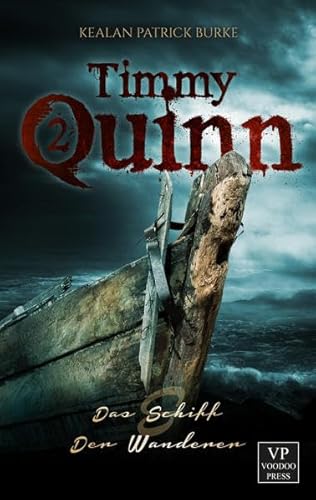 Timmy Quinn: Band 2 von 3: Das Schiff & Der Wanderer