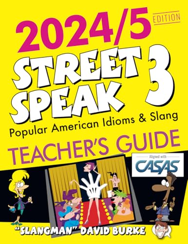 2024/5 EDITION STREET SPEAK 3 TEACHER'S GUIDE: Popular American Idioms & Slang von SLANGMAN PUBLISHING