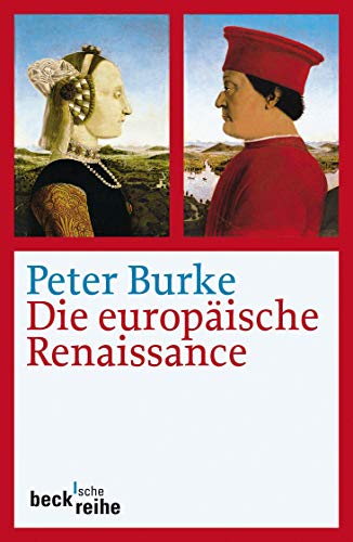 Die europäische Renaissance: Zentren und Peripherien (Beck'sche Reihe)