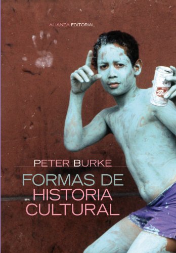 Formas de historia cultural (Alianza Ensayo)