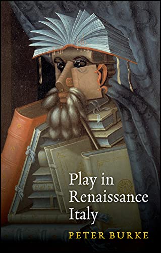 Play in Renaissance Italy von Polity Press