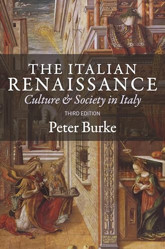 The Italian Renaissance: Culture and Society in Italy - Third Edition