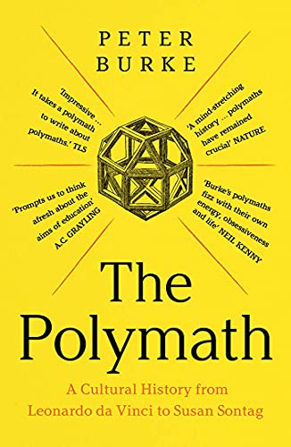 The Polymath - A Cultural History from Leonardo da Vinci to Susan Sontag von YALE UNIVERSITY PRESS TRADE