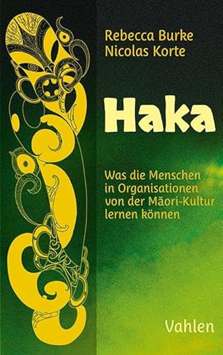 Haka: Was die Menschen in Organisationen von der Māori-Kultur lernen können
