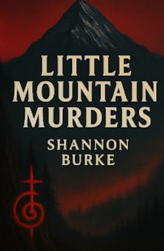 Little Mountain Murders (The Little Mountain Murders, Band 1) von Independently published