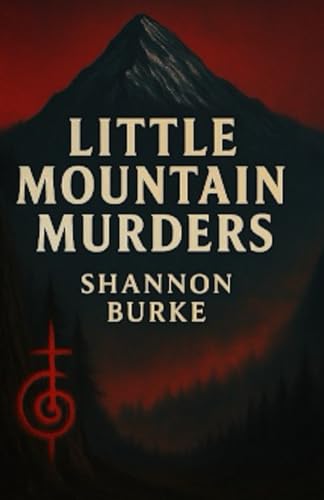 Little Mountain Murders (The Little Mountain Murders, Band 1) von Independently published