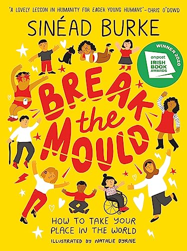 Break the Mould: How to Take Your Place in the World - WINNER OF THE AN POST IRISH BOOK AWARDS von Wren & Rook