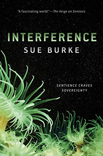 Interference: A Novel (Semiosis Duology, Band 2)