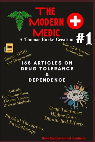 The Modern Medic #1: 168 articles on Drug Tolerance & Dependence (The Modern Medic : Know the why, what and how to treat, Band 1) von Independently published