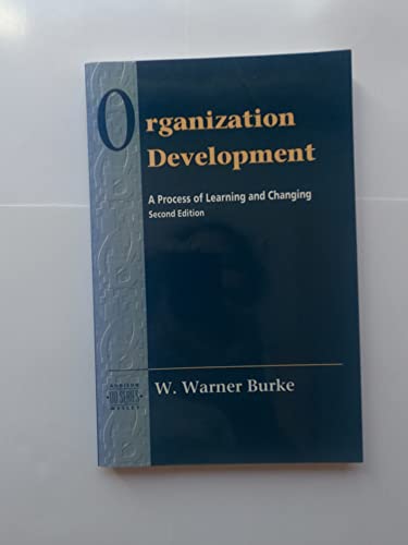 Organizational Development: A Process of Learning and Changing (Prentice Hall Organizational Development Series) (Addison-wesley Series on Organization Development)