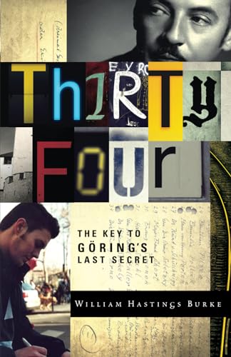 Thirty Four: The Key to Göring’s Last Secret