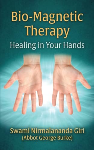 Bio-Magnetic Therapy: Healing in Your Hands von Light of the Spirit Press