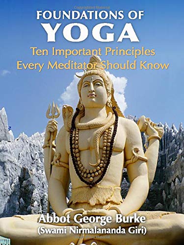 Foundations of Yoga: Ten Important Principles Every Meditator Should Know von Light of the Spirit Press