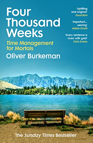 Four Thousand Weeks: Embrace your limits. Change your life. Make your four thousand weeks count. von Penguin