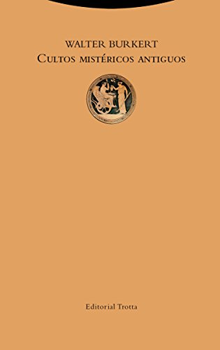 Cultos mistéricos antiguos (Estructuras y Procesos. Religión) von Editorial Trotta, S.A.