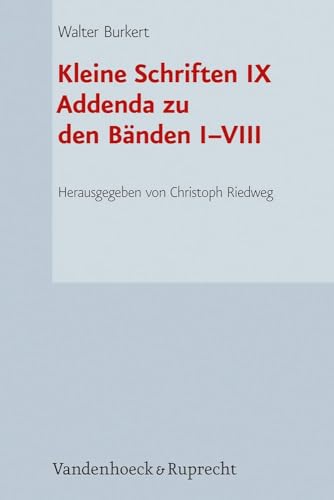 Kleine Schriften IX: Addenda zu den Bänden I–VIII (Hypomnemata. Supplement-Reihe) von Vandenhoeck & Ruprecht