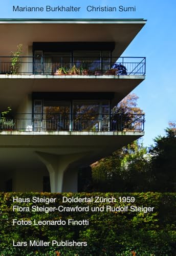 Haus Steiger Doldertal Zürich 1959: Flora Steiger-Crawford und Rudolf Steiger von Lars Müller Publishers