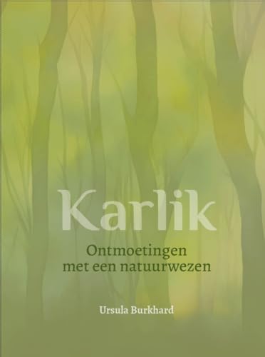 Karlik: Ontmoetingen met een natuurwezen von Winde