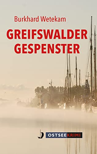 Greifswalder Gespenster (Ostseekrimi) von Hinstorff Verlag GmbH