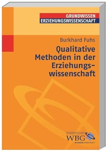 Qualitative Methoden in der Erziehungswissenschaft (Erziehungswissenschaft kompakt)