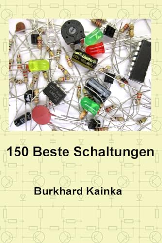 150 Beste Schaltungen von Independently published