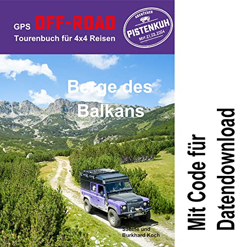 GPS-Offroad-Tourenbuch Berge des Balkans 38 Routen