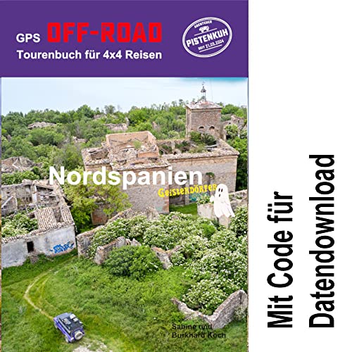 GPS-Offroad-Tourenbuch Nordspanien 35 Routen zu 40 "Geisterdörfer"