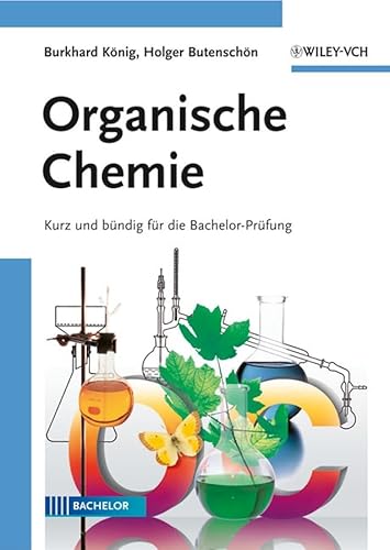 Organische Chemie: Kurz und bündig für die Bachelor-Prüfung