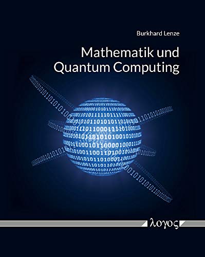 Mathematik und Quantum Computing von Logos Berlin