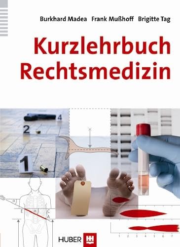 Kurzlehrbuch Rechtsmedizin von HOGREFE (VORM. VERLAG HANS HUBER )