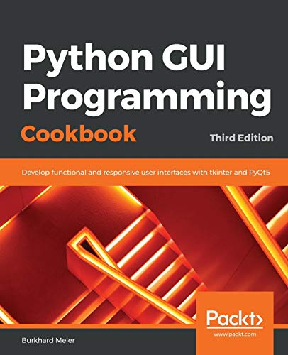 Python GUI Programming Cookbook. von Packt Publishing