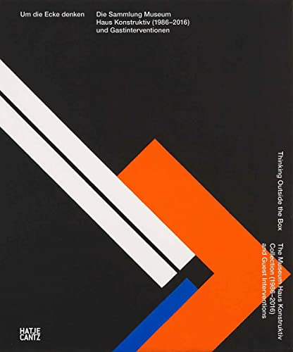 Um die Ecke denken: Sammlung Haus Konstruktiv (1986-2016) und Gastinterventionen: Die Sammlung Museum Haus Konstruktiv (1986-2016) und Gastinterventionen (Zeitgenössische Kunst) von Hatje Cantz