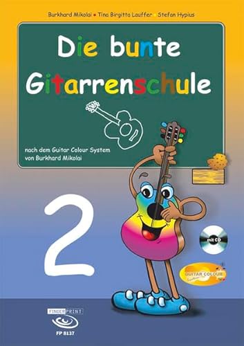 Die bunte Gitarrenschule Band 2, inkl. CD : nach dem Guitar Colour System von Burkhard Mikolai