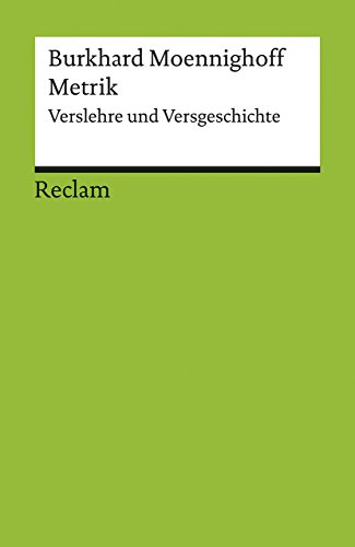 Metrik: Verslehre und Versgeschichte (Reclams Universal-Bibliothek)